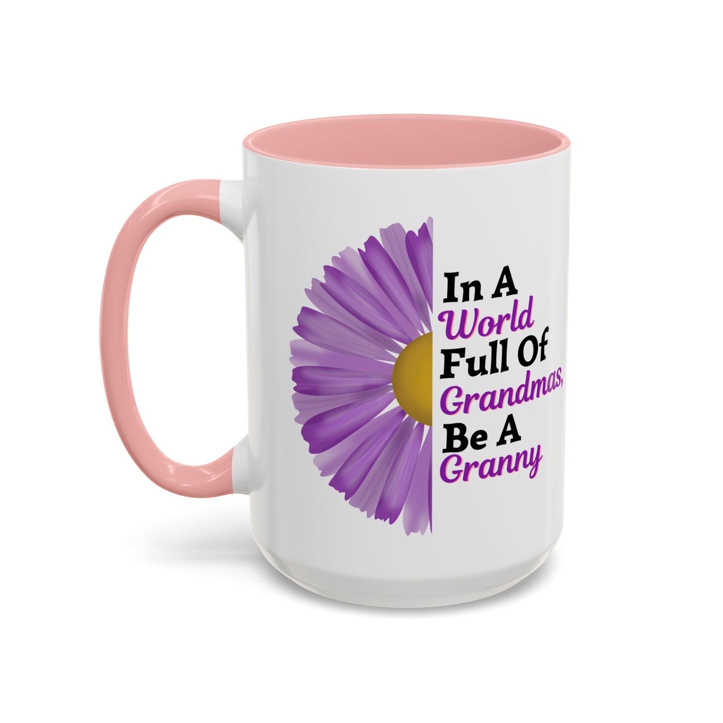 "In A World Full Of Grandmas, Be A Granny" Floral Mug