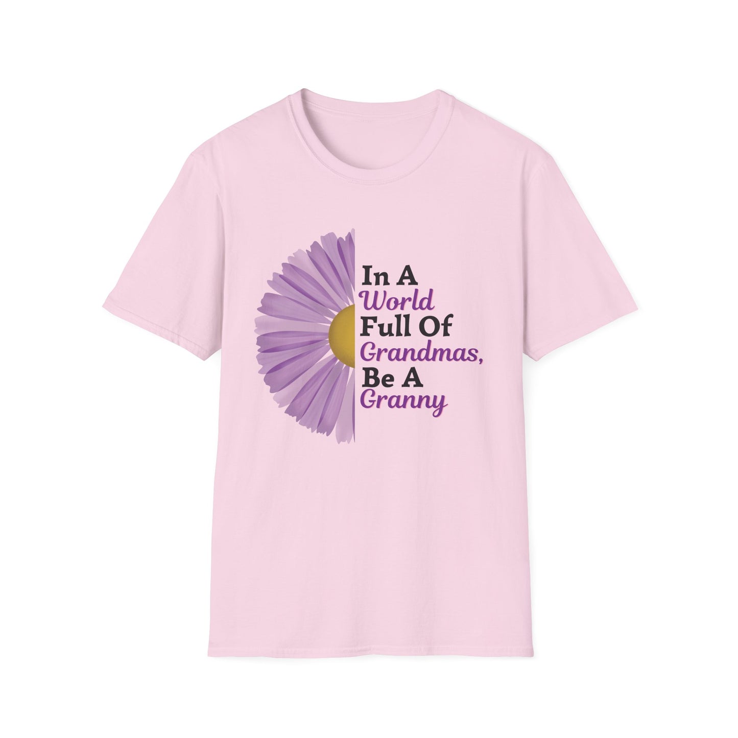 "In a World Full of Grandmas, Be a Granny" Floral Tee