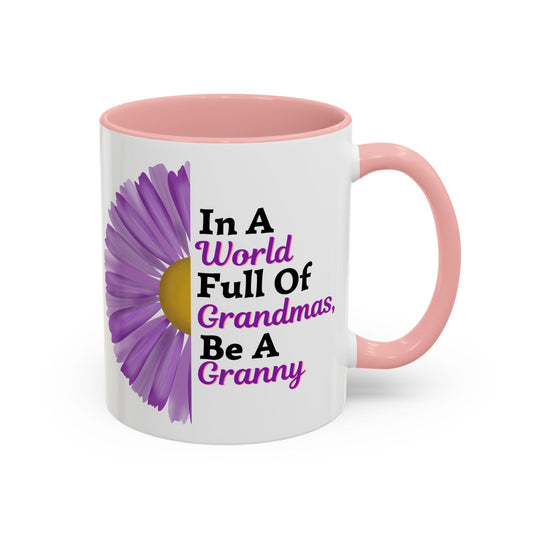 "In A World Full Of Grandmas, Be A Granny" Floral Mug