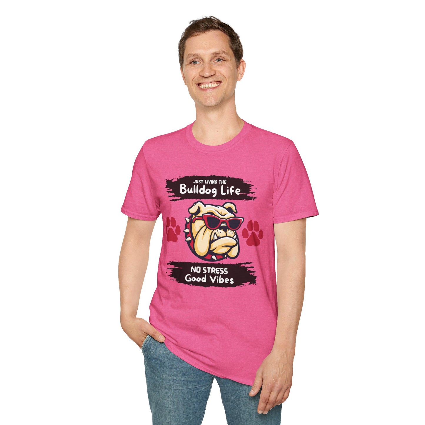 Bulldog Life T-Shirt — “Just Living the Bulldog Life” Graphic Tee (No Stress, Good Vibes)