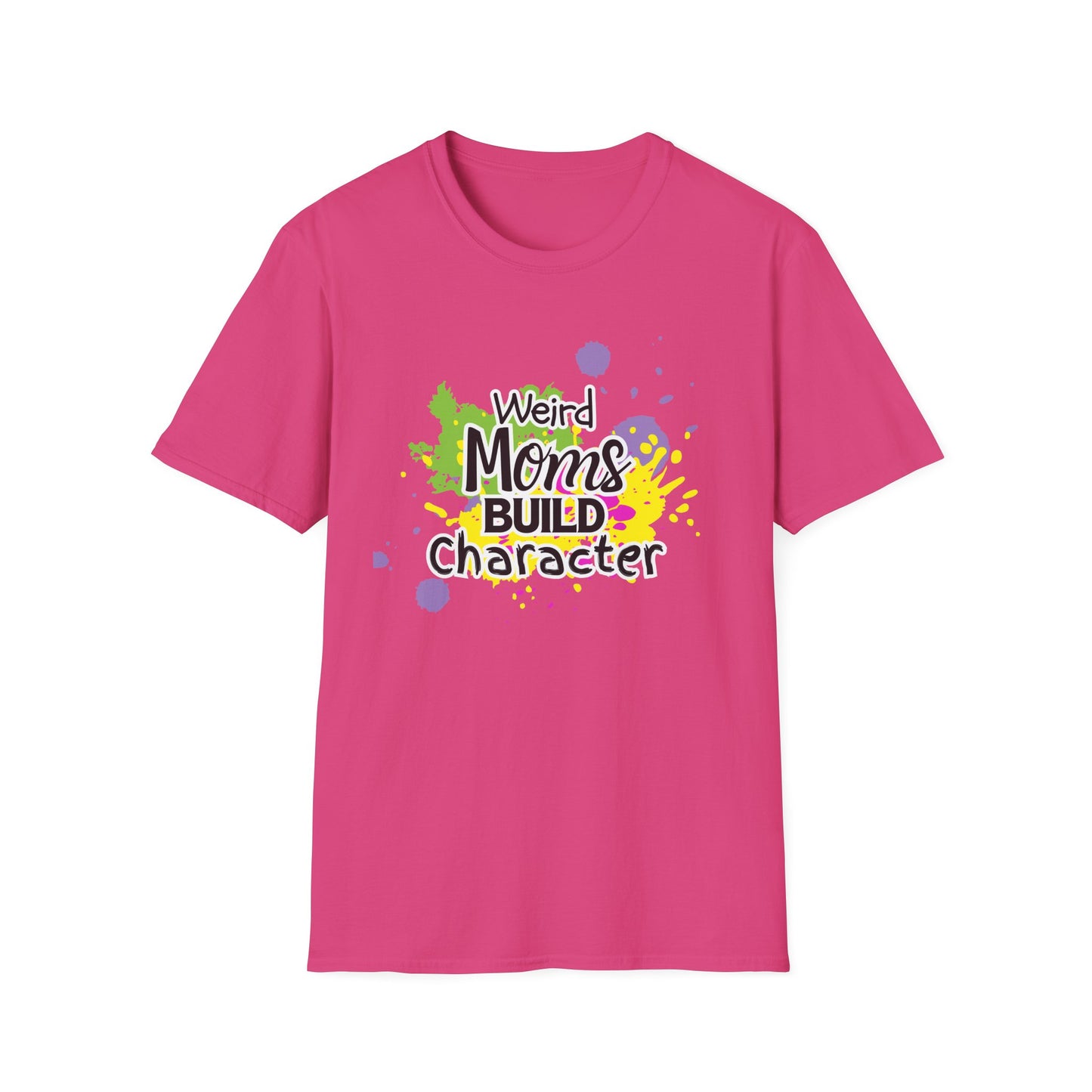 "Weird Moms Build Character" Colorful Splash Tee