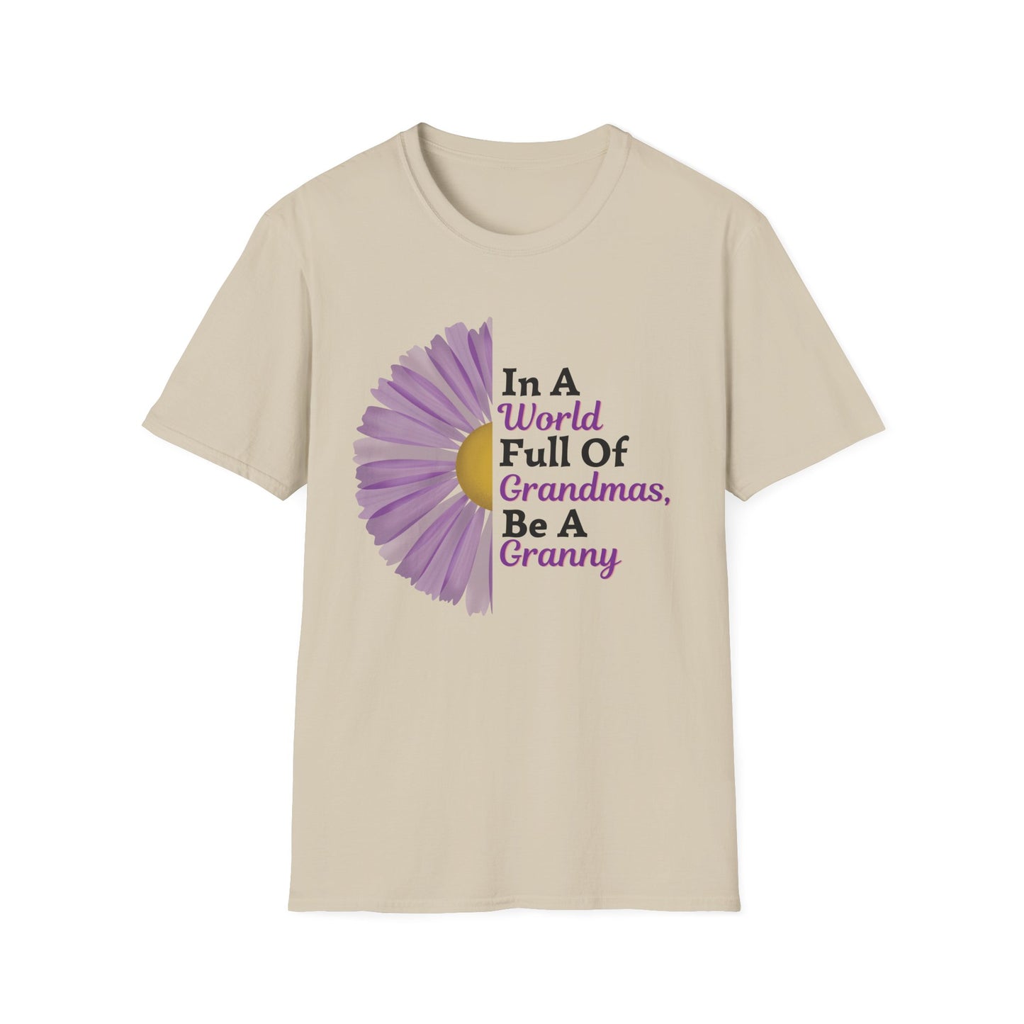 "In a World Full of Grandmas, Be a Granny" Floral Tee