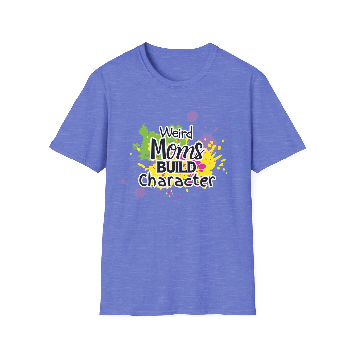 "Weird Moms Build Character" Colorful Splash Tee