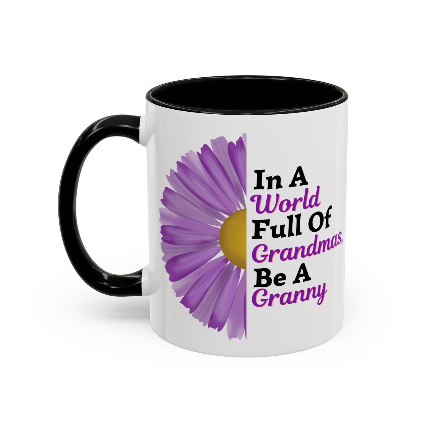 "In A World Full Of Grandmas, Be A Granny" Floral Mug