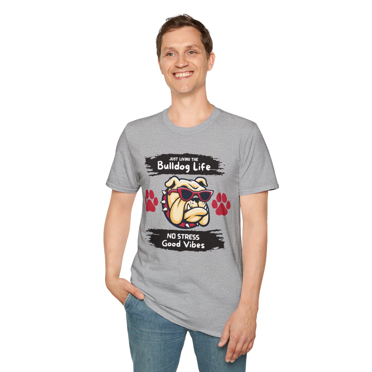 Bulldog Life T-Shirt — “Just Living the Bulldog Life” Graphic Tee (No Stress, Good Vibes)