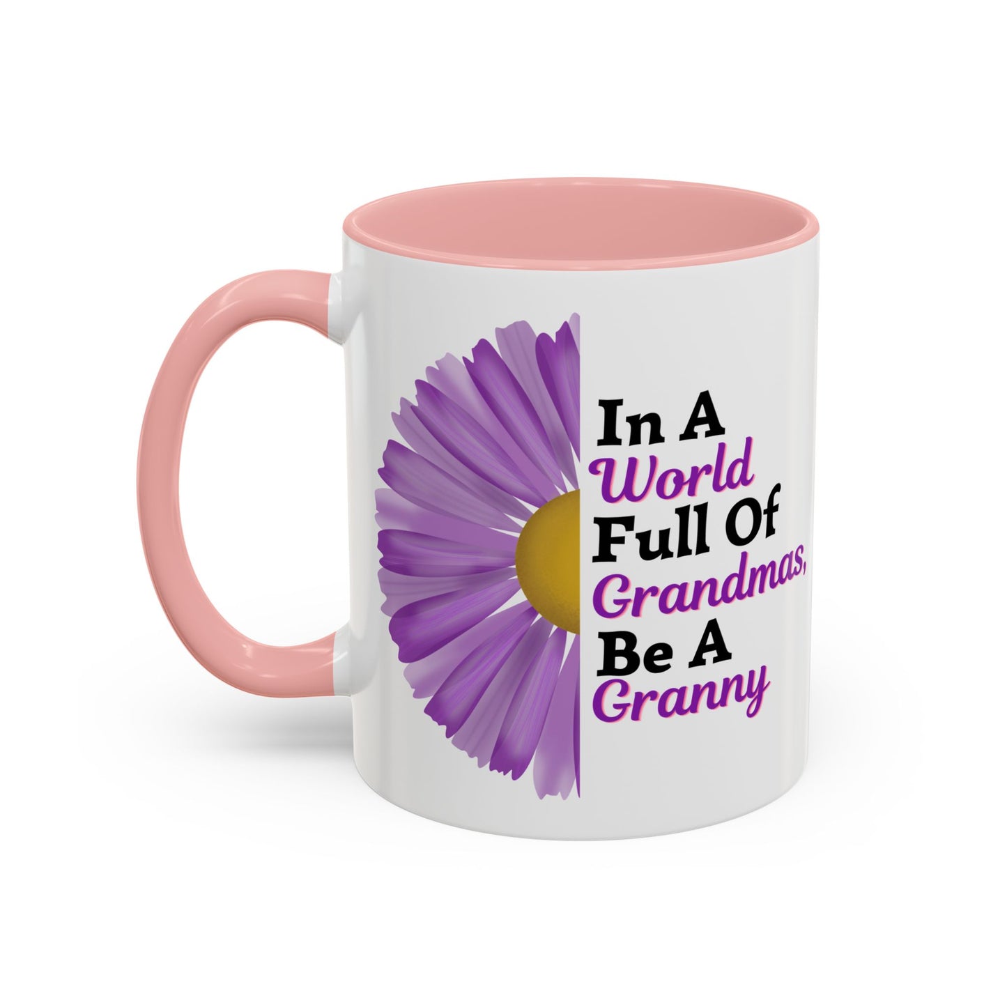 "In A World Full Of Grandmas, Be A Granny" Floral Mug