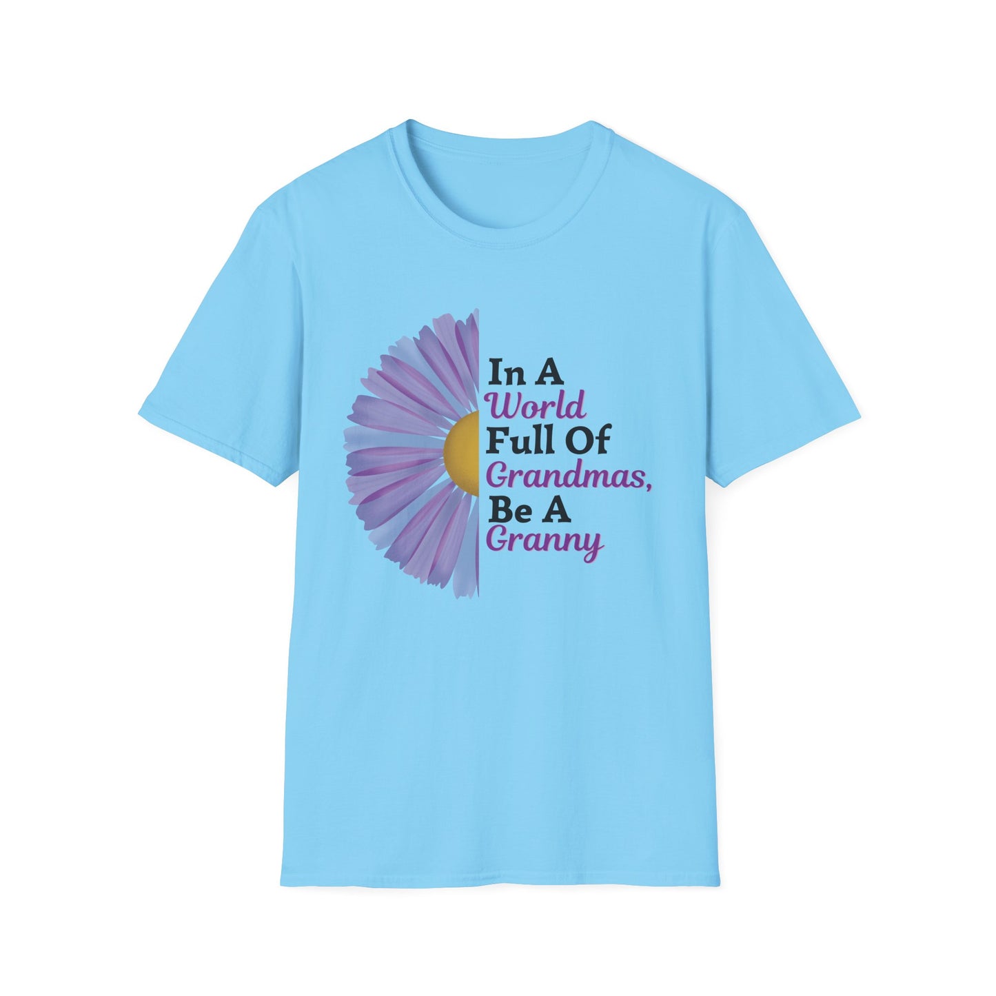 "In a World Full of Grandmas, Be a Granny" Floral Tee