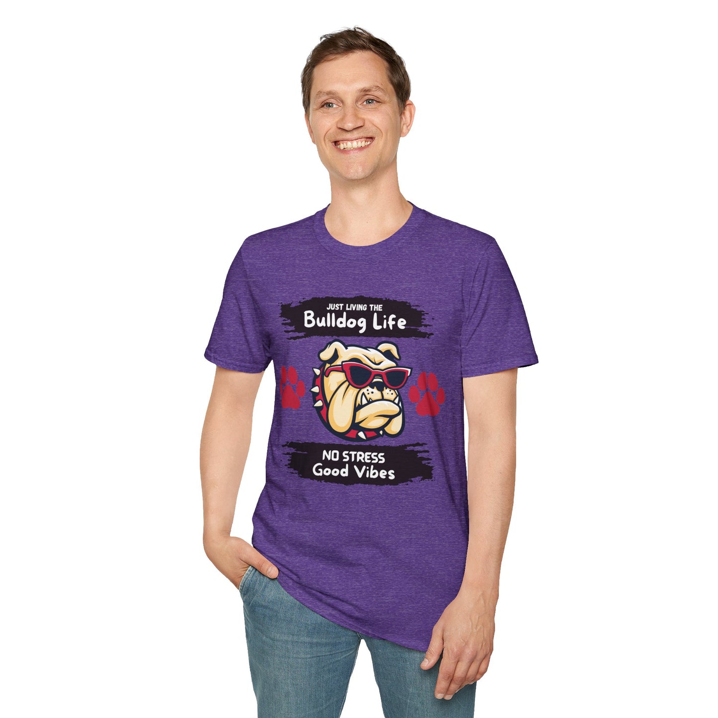 Bulldog Life T-Shirt — “Just Living the Bulldog Life” Graphic Tee (No Stress, Good Vibes)