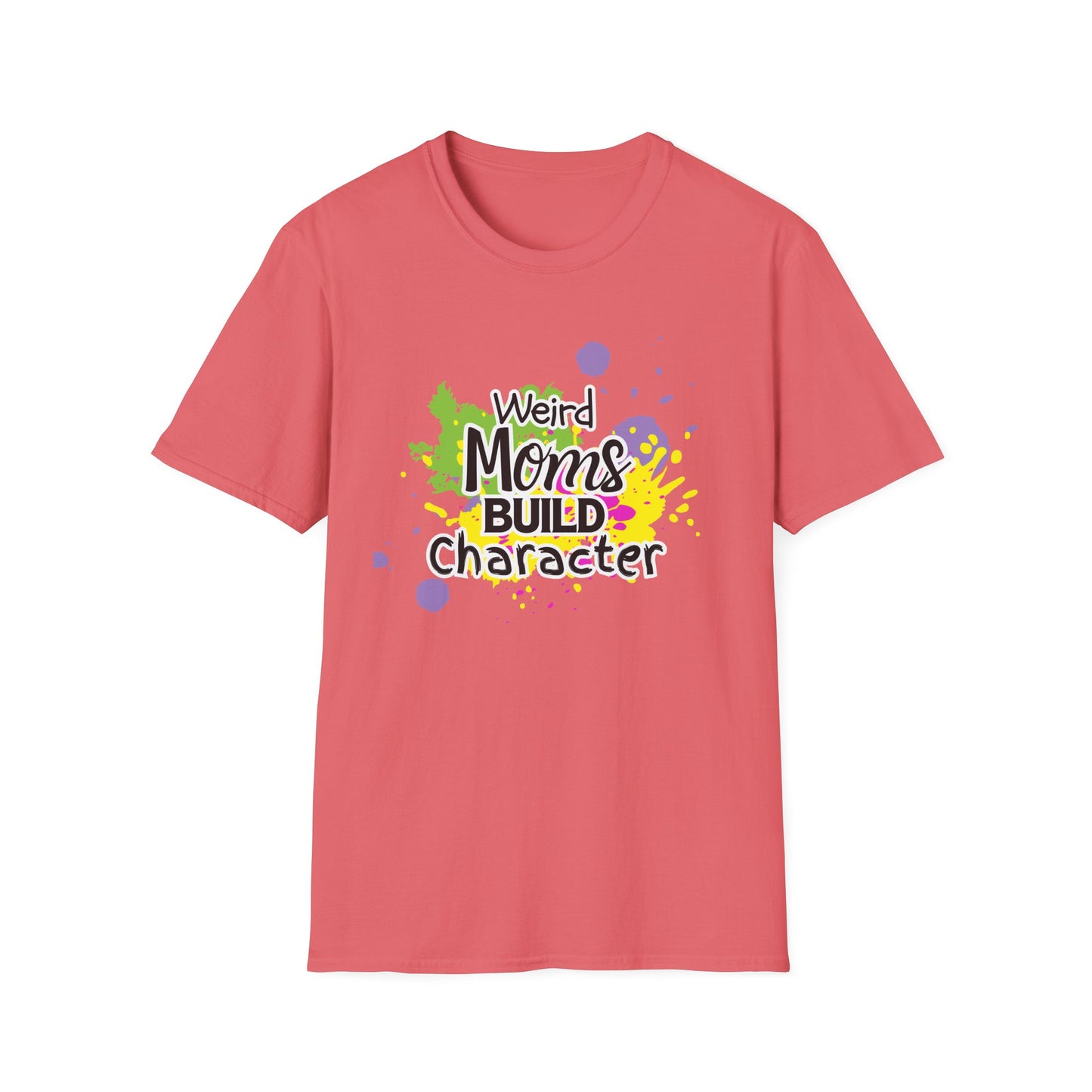 "Weird Moms Build Character" Colorful Splash Tee