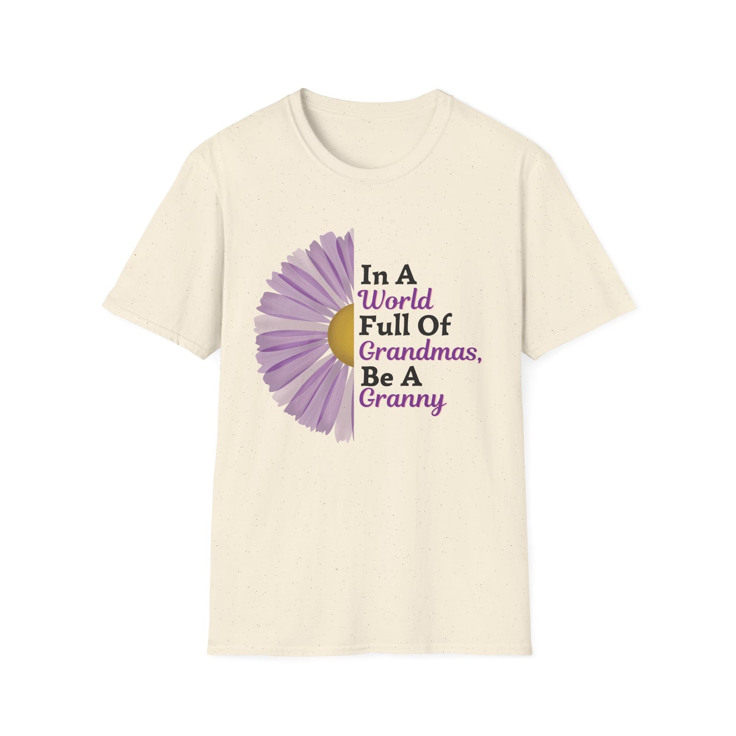 "In a World Full of Grandmas, Be a Granny" Floral Tee