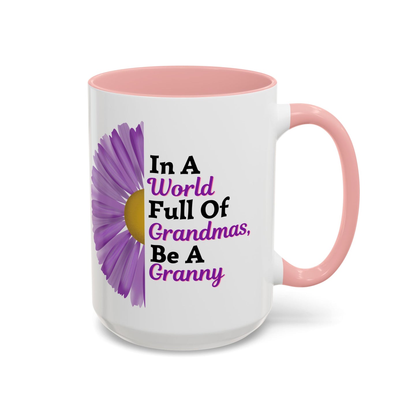 "In A World Full Of Grandmas, Be A Granny" Floral Mug