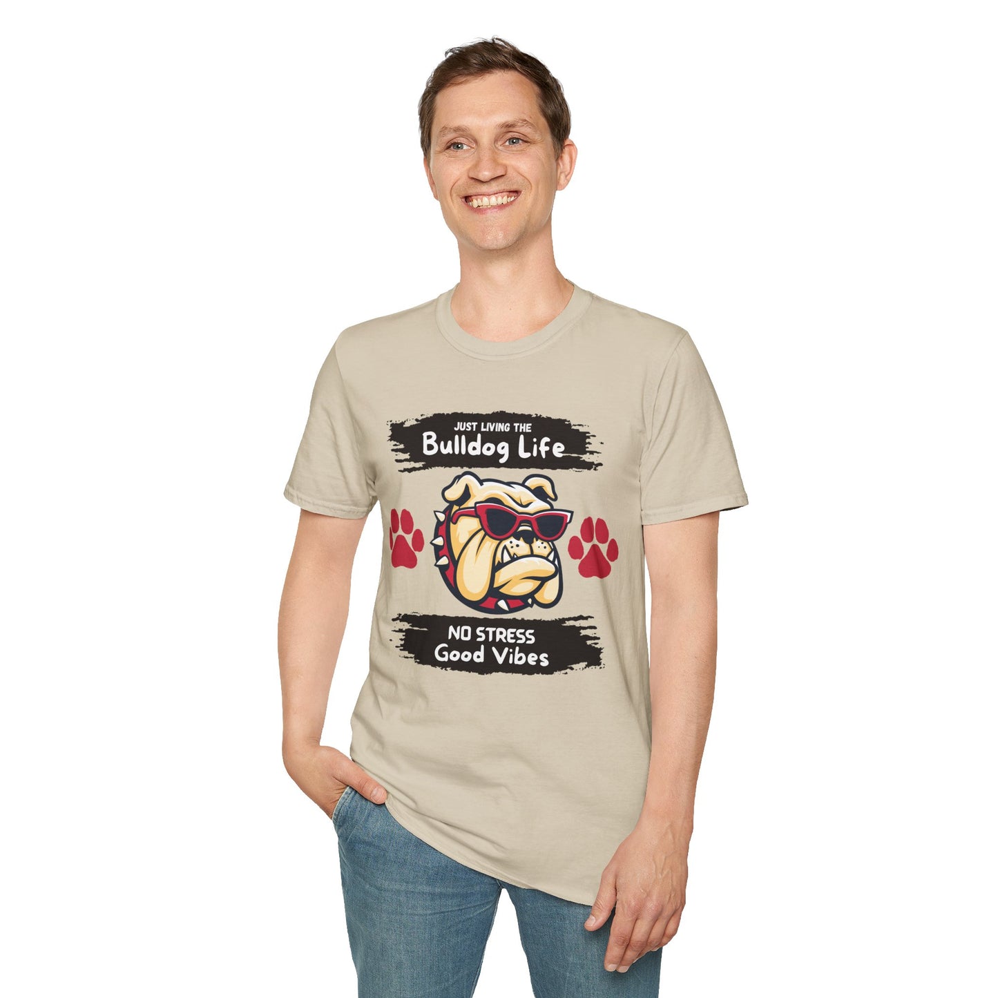 Bulldog Life T-Shirt — “Just Living the Bulldog Life” Graphic Tee (No Stress, Good Vibes)