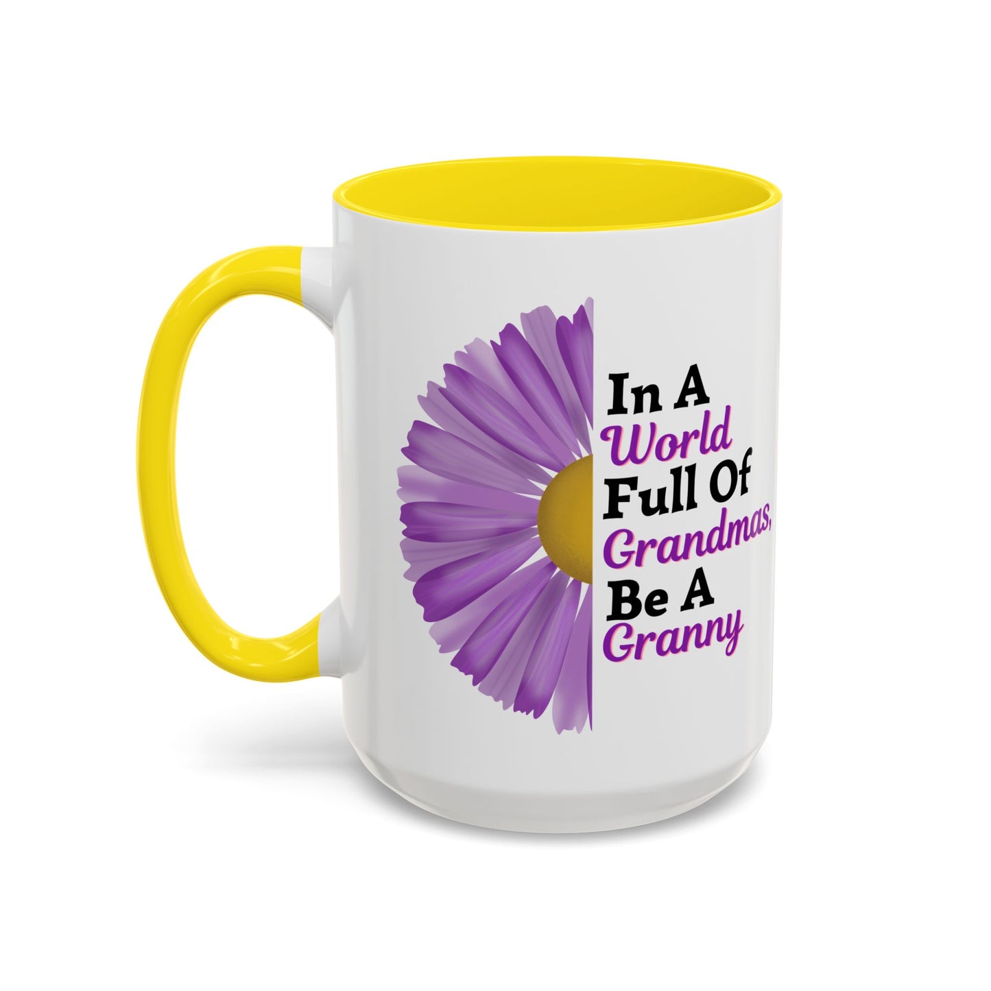 "In A World Full Of Grandmas, Be A Granny" Floral Mug