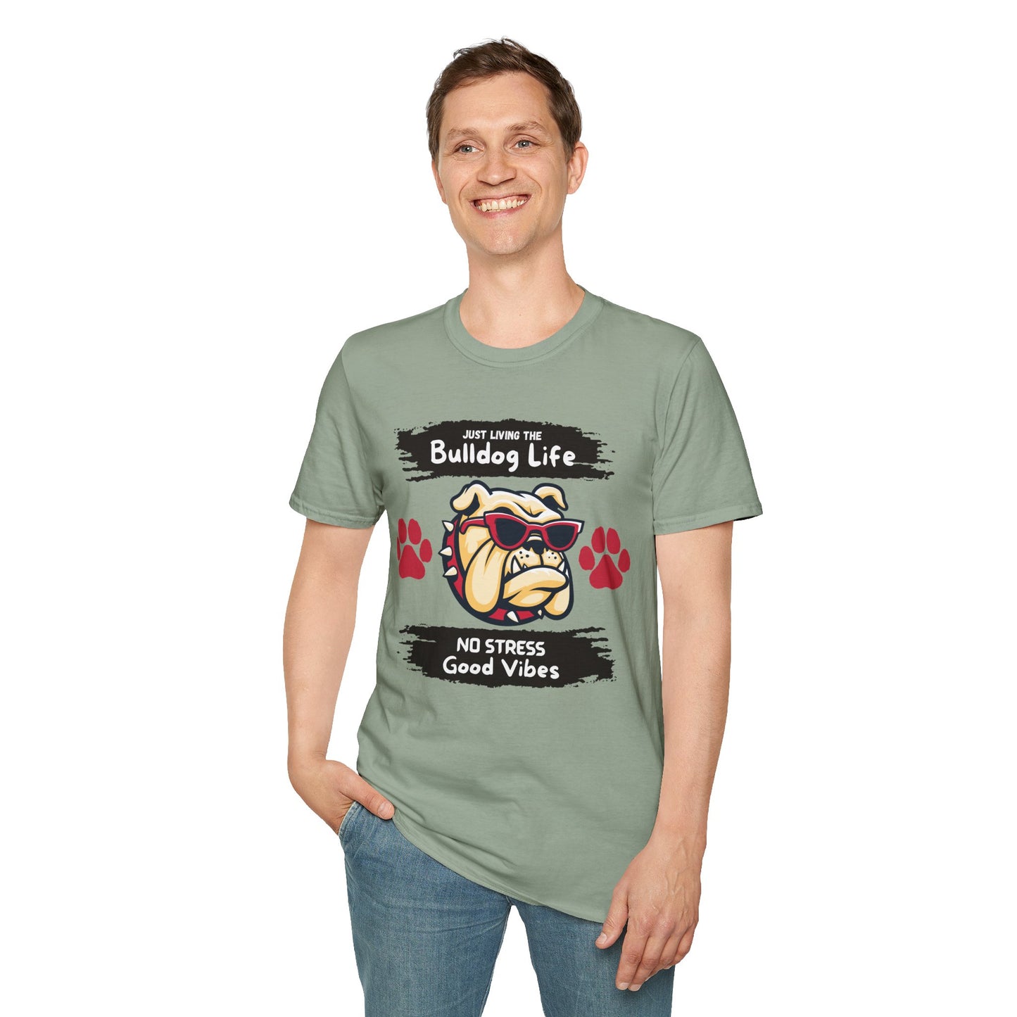 Bulldog Life T-Shirt — “Just Living the Bulldog Life” Graphic Tee (No Stress, Good Vibes)