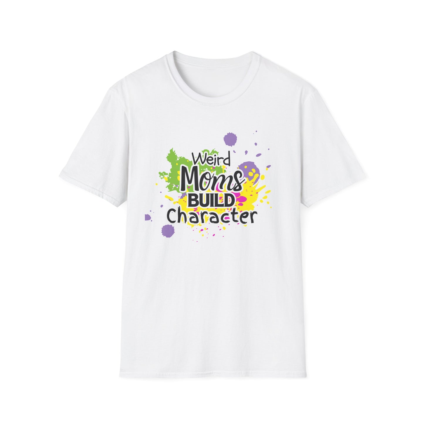 "Weird Moms Build Character" Colorful Splash Tee