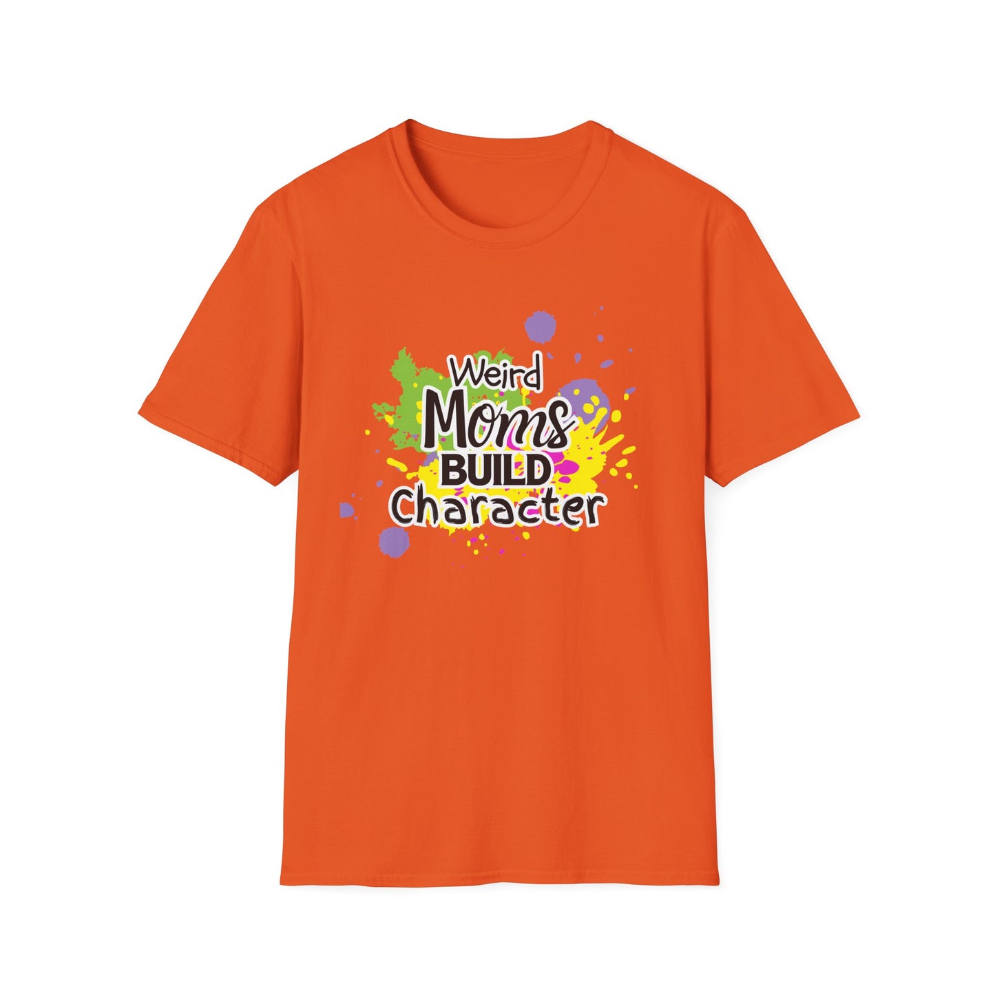 "Weird Moms Build Character" Colorful Splash Tee