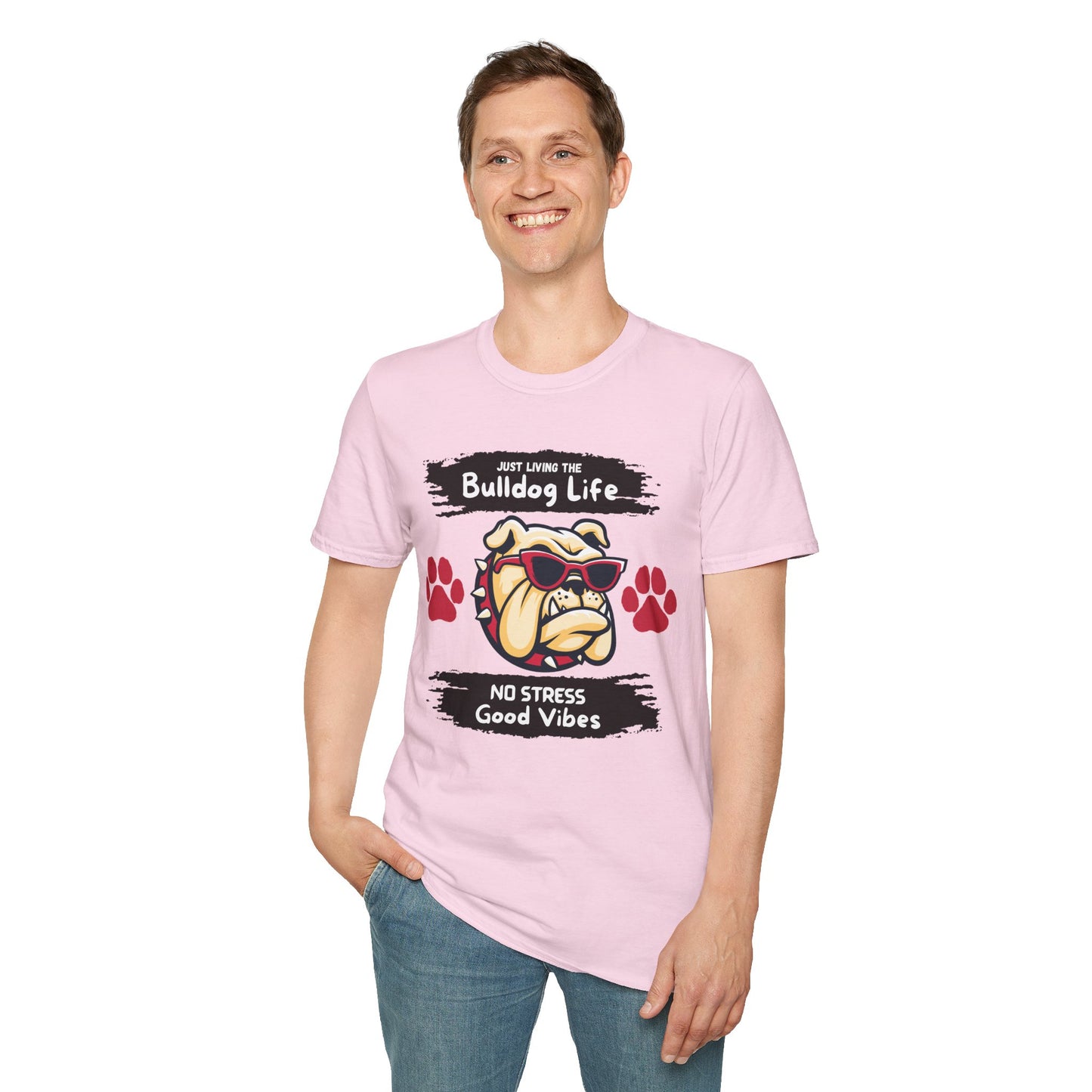 Bulldog Life T-Shirt — “Just Living the Bulldog Life” Graphic Tee (No Stress, Good Vibes)