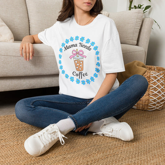 Mama Needs Coffee Tee