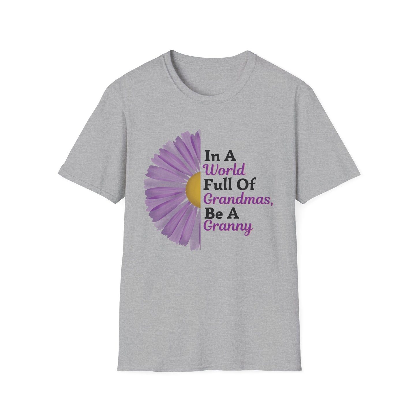 "In a World Full of Grandmas, Be a Granny" Floral Tee