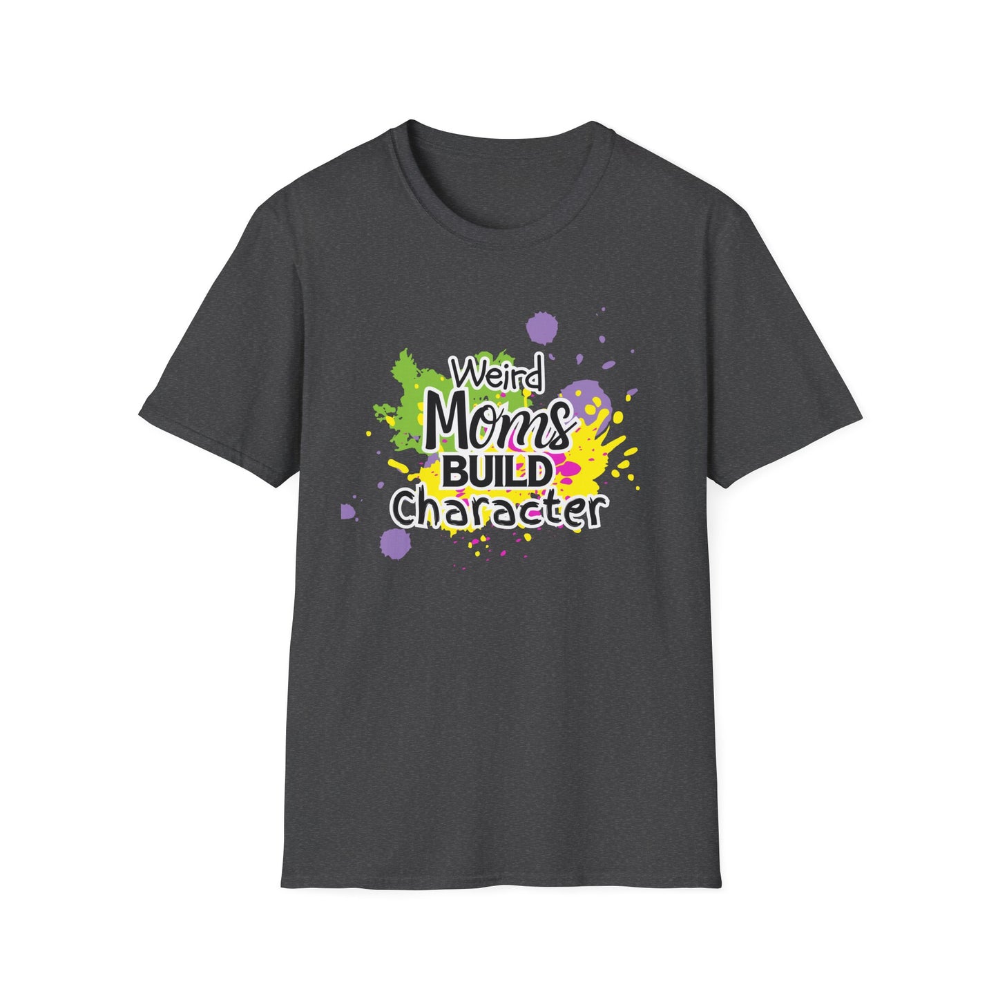 "Weird Moms Build Character" Colorful Splash Tee