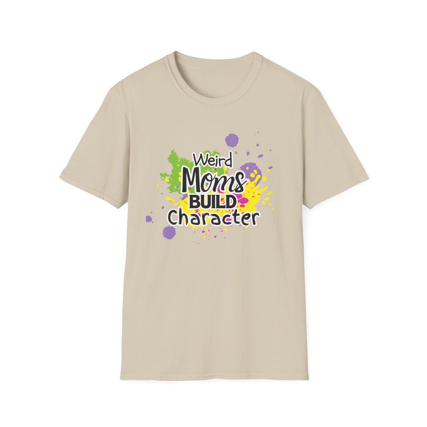 "Weird Moms Build Character" Colorful Splash Tee