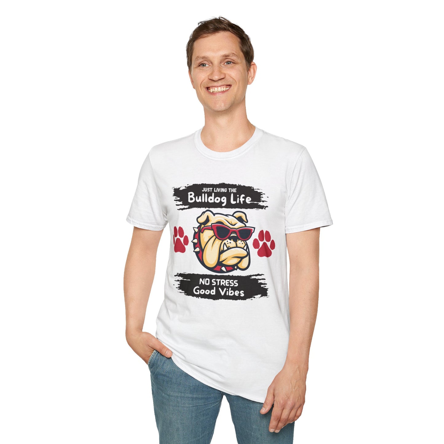 Bulldog Life T-Shirt — “Just Living the Bulldog Life” Graphic Tee (No Stress, Good Vibes)