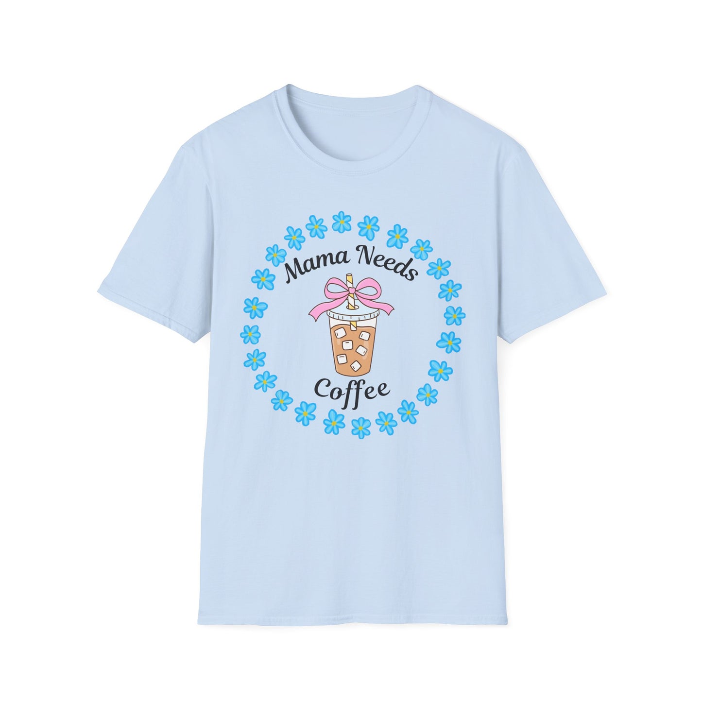 Mama Needs Coffee Tee