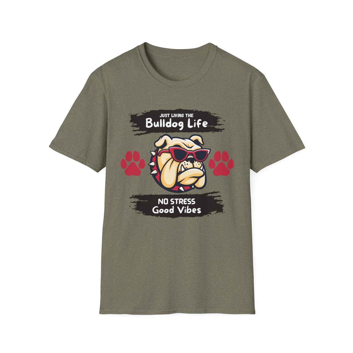 Bulldog Life T-Shirt — “Just Living the Bulldog Life” Graphic Tee (No Stress, Good Vibes)